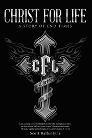 Christ for life. A Story of End Times cover image