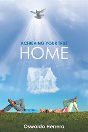 Achieving your true home cover image