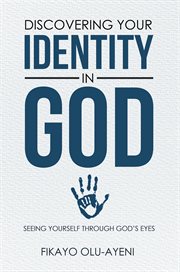Discovering your identity in god. Seeing Yourself Through God's Eyes cover image