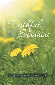 Faithful sunshine cover image