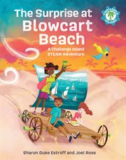 The surprise at Blowcart Beach : a challenge island STEAM adventure cover image