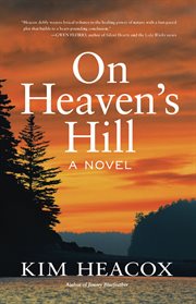 On heaven's hill : a novel cover image