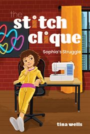Sophia's Struggle : Stitch Clique cover image