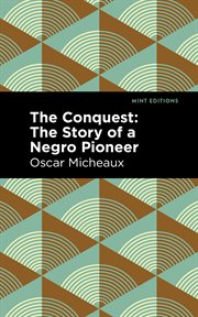 The conquest : the story of a Negro pioneer cover image