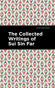 The collected writings of Sui Sin Far cover image