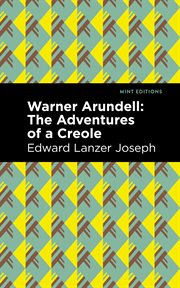 Warner arundell. The Adventures of a Creole cover image