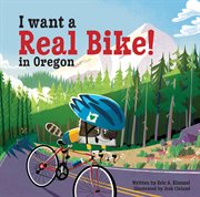 I want a real bike! in Oregon cover image