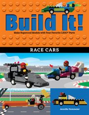Build it! : make supercool models with your favorite LEGO parts. Race cars cover image