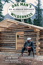 One man's wilderness : an Alaskan odyssey cover image