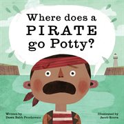 Where does a pirate go potty? cover image