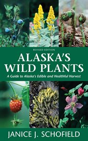 Alaska's wild plants : a guide to Alaska's edible harvest cover image