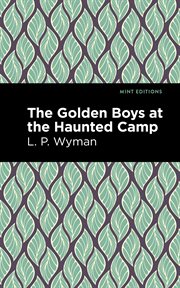 The Golden boys at the haunted camp cover image