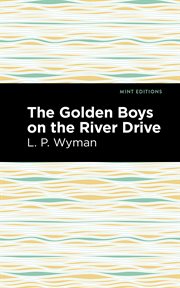 The Golden boys on the river drive cover image