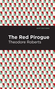 The red pirogue; : a tale of adventure in the Canadian wilds cover image
