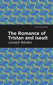 The romance of Tristan and Iseult cover image