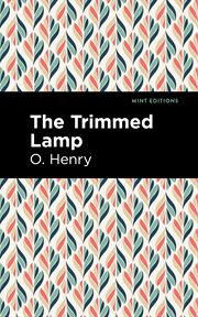 THE TRIMMED LAMP AND OTHER STORIES OF TH cover image