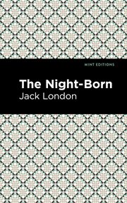 The night-born : short story collection cover image