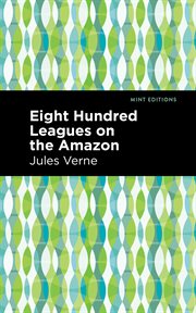 Eight hundred leagues on the Amazon cover image