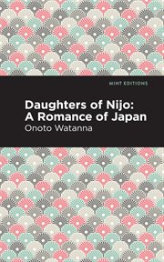 Daughters of Nijo : a romance of Japan cover image