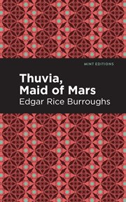 Thuvia, maid of Mars ; : The chessmen of Mars cover image