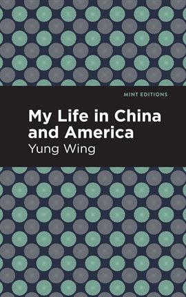 Cover image for My Life in China and America