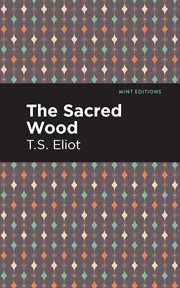 The sacred wood : essays on poetry and criticism cover image