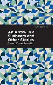 An arrow in a sunbeam : and other tales cover image