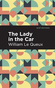 The lady in the car : in which the amours of a mysterious motorist are related cover image
