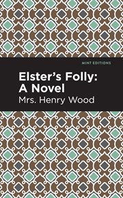 Elster's folly : a novel cover image
