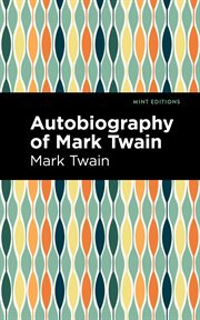 Autobiography of Mark Twain. Volume 3 cover image