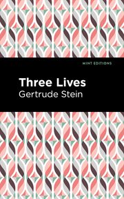 Three lives ; : and, Q.E.D. : authoritative texts, contexts, criticism cover image