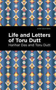 Life and letters of Toru Dutt cover image