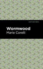 Wormwood : a drama of Paris cover image