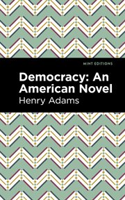 Democracy; : an American novel cover image