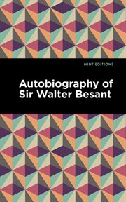 Autobiography of sir walter besant cover image
