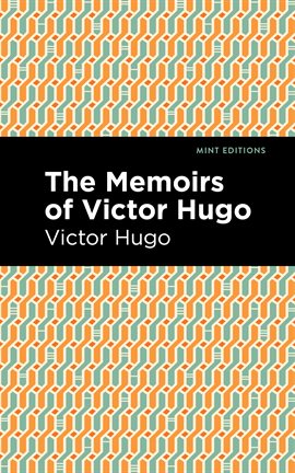 Cover image for The Memiors of Victor Hugo
