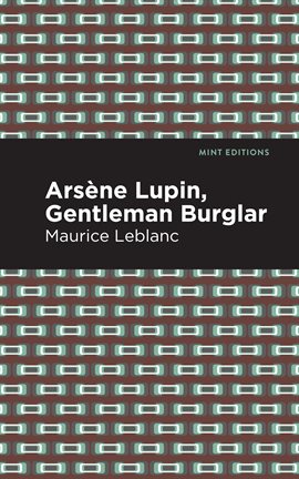 Link to Arsene Lupin Gentleman Burglar by Maurice Leblanc in the catalog