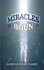 Miracles abound. Are You Walking in the Path of Miracles? cover image
