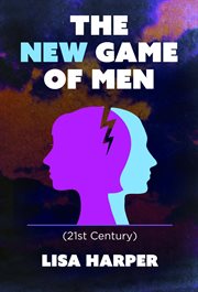 The new game of men. 21st Century cover image