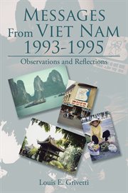 Messages from Viet Nam 1993-1995 : observations and reflections cover image