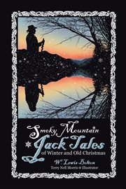 Smoky Mountain Jack tales of winter and old Christmas cover image