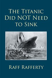 The Titanic did not need to sink cover image