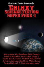 Fantastic stories present the galaxy science fiction super pack. With linked Table of Contents cover image