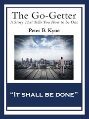 The go-getter: a story that tells you how to be one cover image