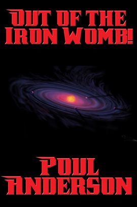 Cover image for Out of the Iron Womb!