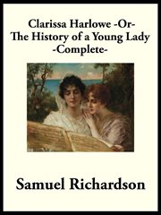 Clarissa Harlowe, or, the history of a young lady. Vol. 1 cover image