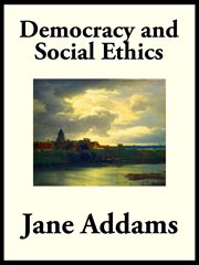 Democracy and social ethics cover image