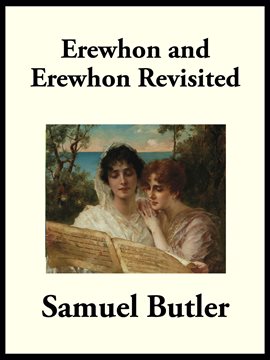 Cover image for Erewhon and Erewhon Revisited