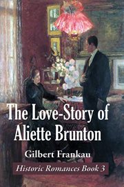 The love-story of Aliette Brunton cover image