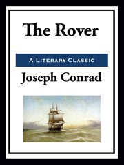 The rover : by Joseph Conrad cover image
